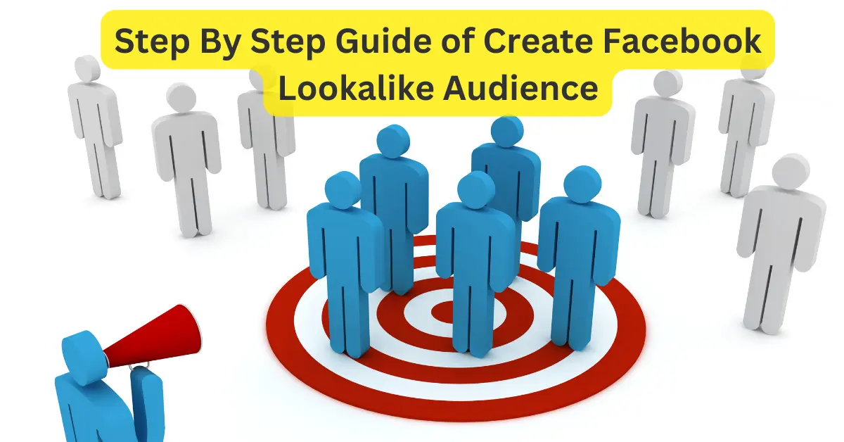 Facebook Lookalike Audience Step By Step Guide